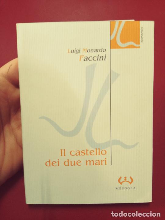 Livres d'occasion: Luigi Mondardo Faccini: Il castello dei due mari (Mesogea, 2000)