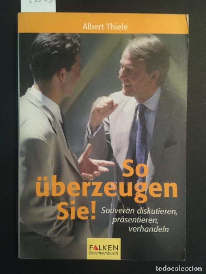 Libros de segunda mano: SO &Uuml;BERZEUGEN SIE &iexcl; ALBERT THIELE - Foto 1