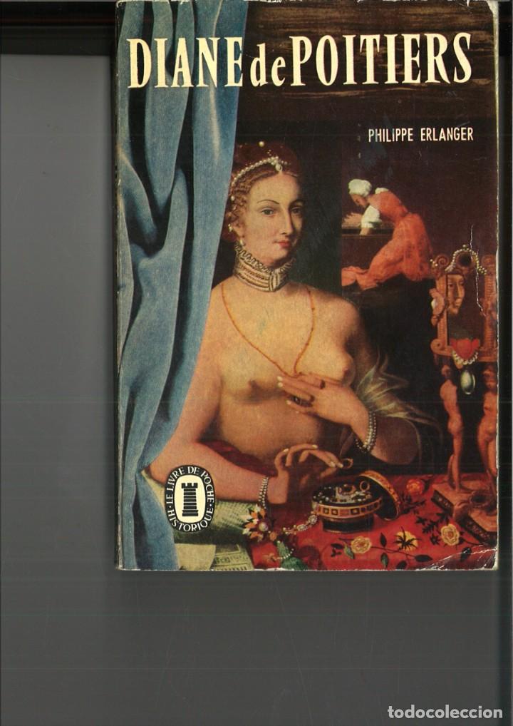 Libros de segunda mano: DIANE DE POTIERS. Philippe Erlanger - Foto 1