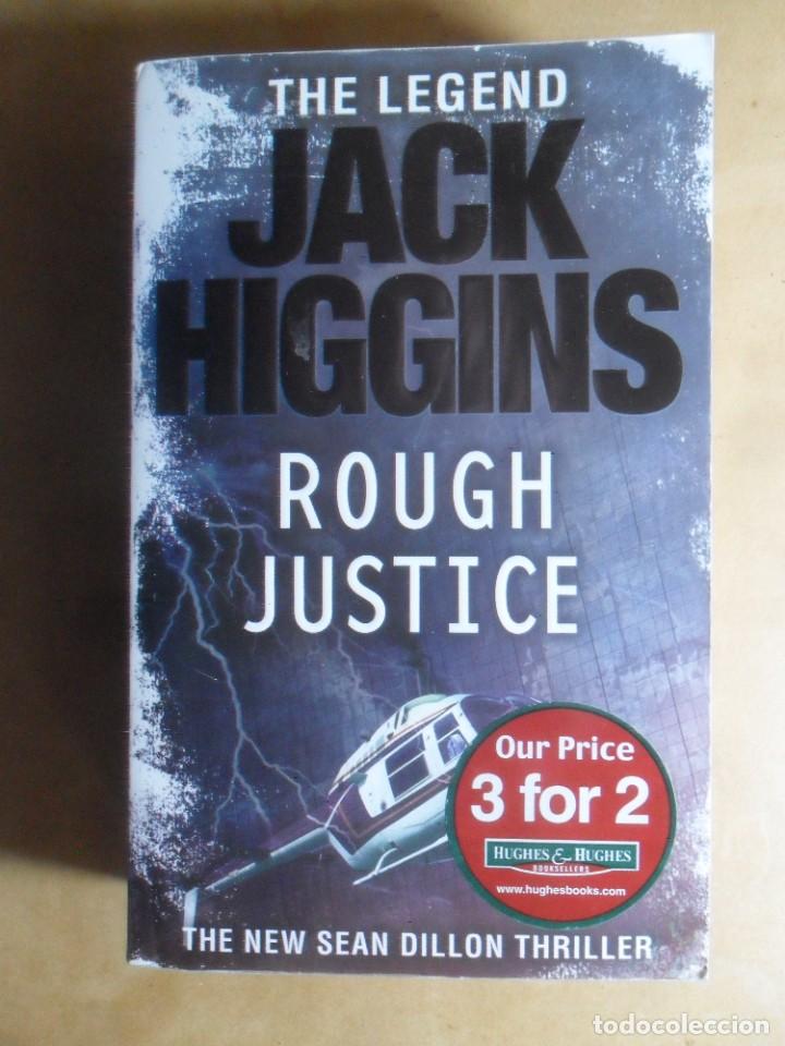 Libros de segunda mano: ROUGH JUSTICE - JACK HIGGINS - HARPER - 2008 * EN INGLES - Foto 1