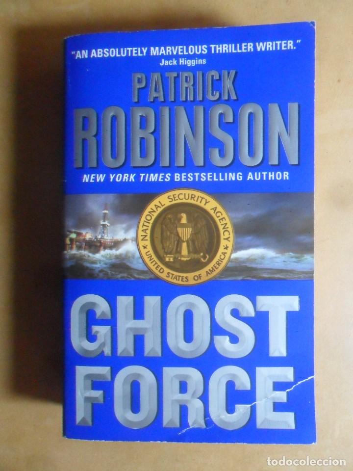 Libros de segunda mano: GHOST FORCE - PATRICK ROBINSON - ED. HARPER - 2007 * EN INGLES - Foto 1