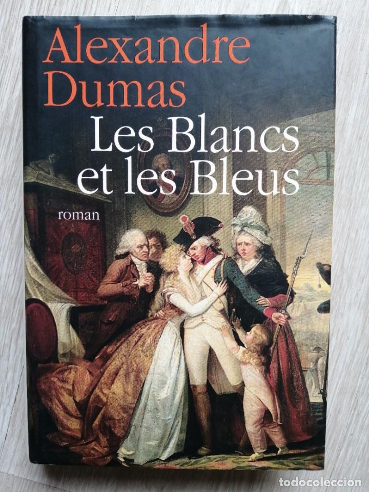 les blancs et les bleus. alexandre dumas. éditi - Buy Other used books in different languages on todocoleccion