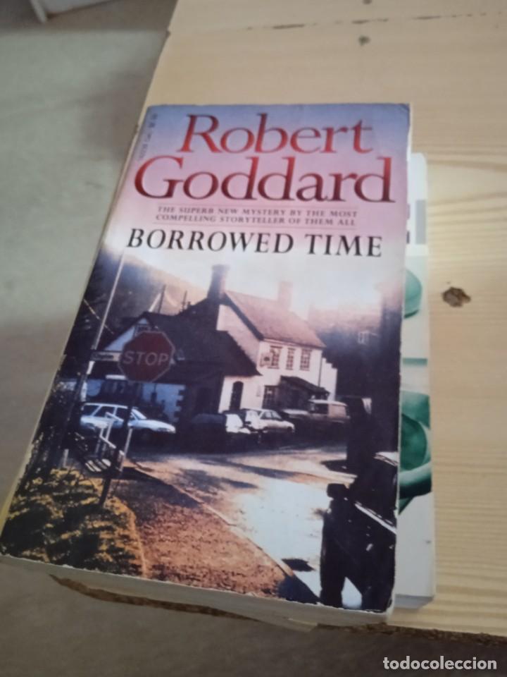 Libros de segunda mano: M-65 LIBRO ROBERT GODDARD BORROWED TIME EN INGLES - Foto 1