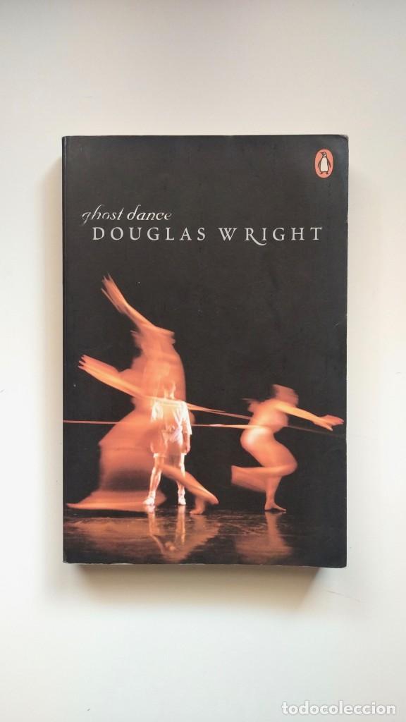 Libros de segunda mano: Ghost Dance - Douglas Wright - Penguin Books, 2004 (Ingl&eacute;s) - Foto 1