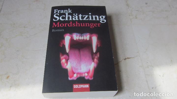 Libros de segunda mano: FRANK SCH&Auml;TZING - MORDSHUNGER - GOLDMANN 2006 - Foto 1
