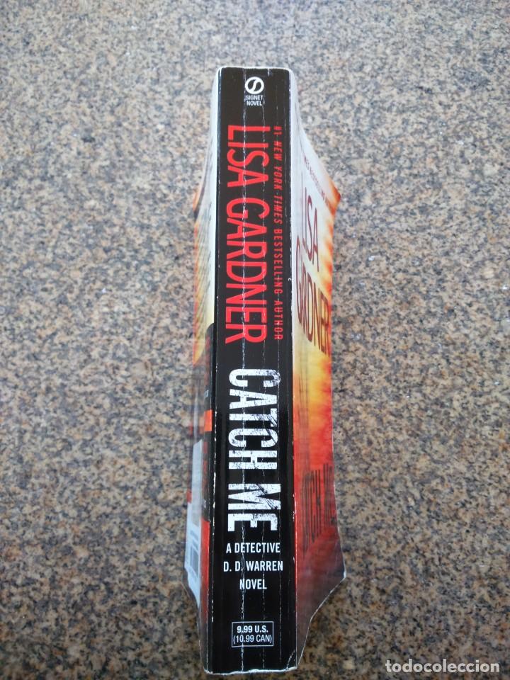 Libros de segunda mano: CATCH ME -- LISA GARDNER -- - Foto 3