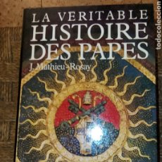 Libros de segunda mano: LA VERITABLE HISTOIRE DES PAPES