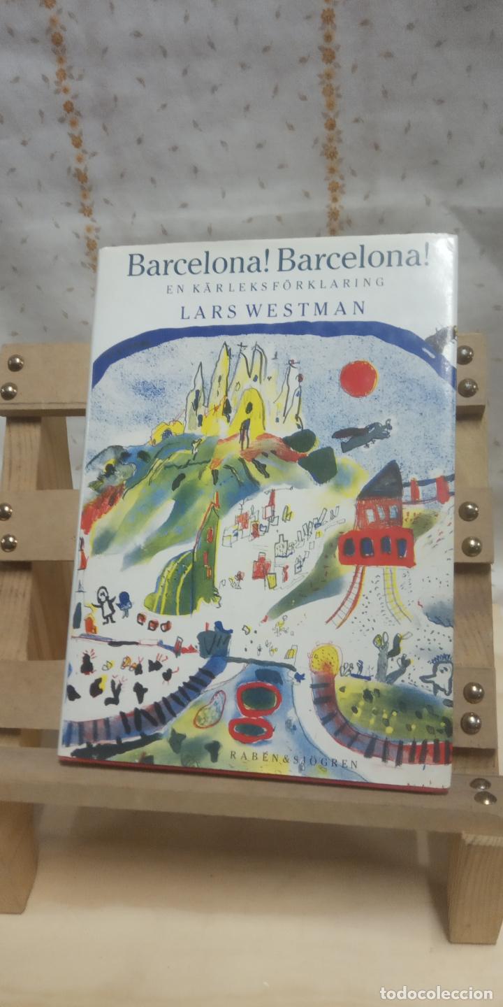 Second hand books: BARCELONA! BARCELONA! EN K&Auml;RLEKSF&Ouml;RKLARING. LARS WESTMAN. RABEN& SJ&Ouml;GREN