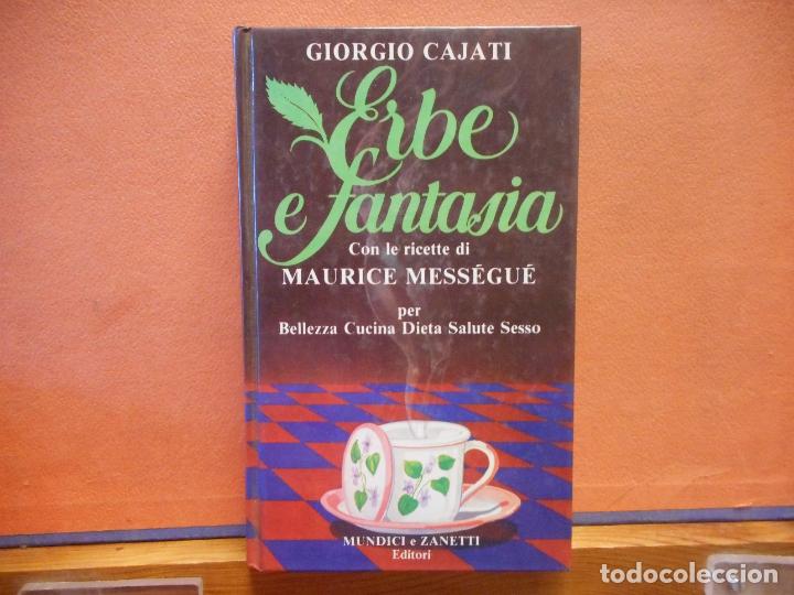 Libri di seconda mano: ERBE E FANTASIA. GIORGIO CAJATI. MUNDICI E ZANETTI EDITORI.