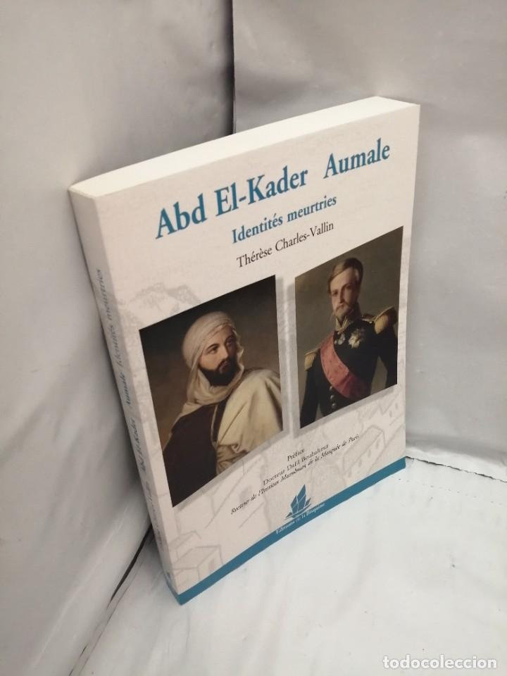 Libros de segunda mano: ABD EL-KADER AUMALE. IDENTIT&Eacute;S MEURTRIES - Foto 3