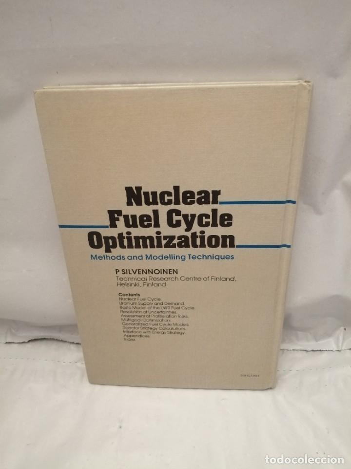 Libros de segunda mano: NUCLEAR FUEL CYCLE OPTIMIZATION: METHODS AND MODELLING TECHNIQUES (HARDCOVER) - Foto 2