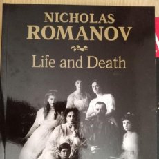 Libros de segunda mano: NICHOLAS ROMANOV - LIFE AND DEATH -- EN INGLES TOTALMENTE COMPRADO EN SAN PETERSBURGO