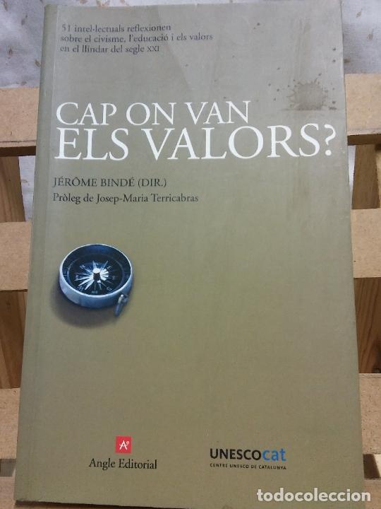 Libros de segunda mano: CAP ON VAN ELS VALORS? JEROME BIND&Eacute;. ANGLE EDITORIAL - Foto 1
