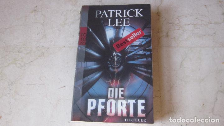 Libros de segunda mano: PATRICK LEE - DIE PFORTE - ROWOHLT 2010 - Foto 1