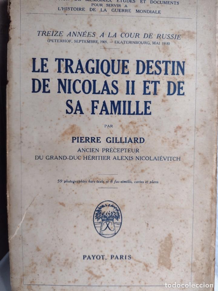Gebrauchte B&uuml;cher: Le tragique destin de Nicol&aacute;s II et sa famille- Pierre Gilliard - 1938