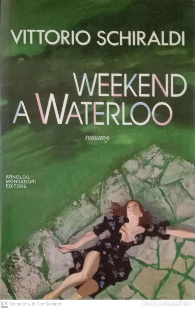 Libros de segunda mano: Weekend a Waterloo [Vittorio Schiraldi] - Foto 1