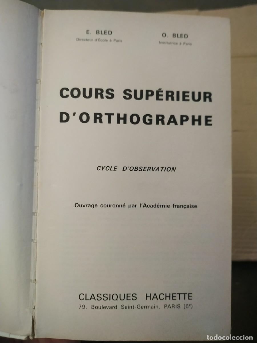 Libros de segunda mano: Cours Superieur dortographe - E.&O. Bled - Foto 4