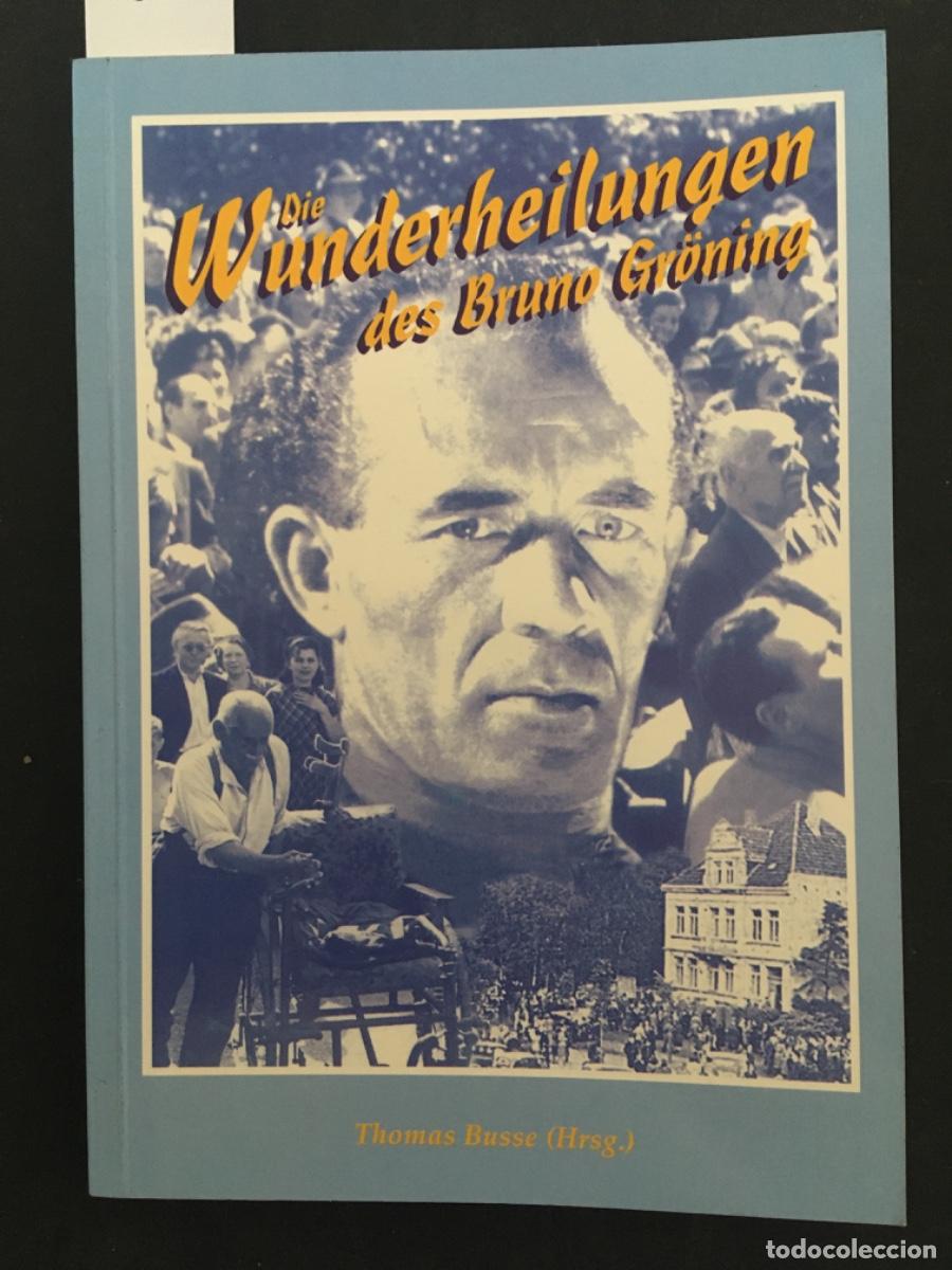 Libros de segunda mano: DIE WUNDERHEILUNGEN, BRUNO GR&Ouml;NING - Foto 1