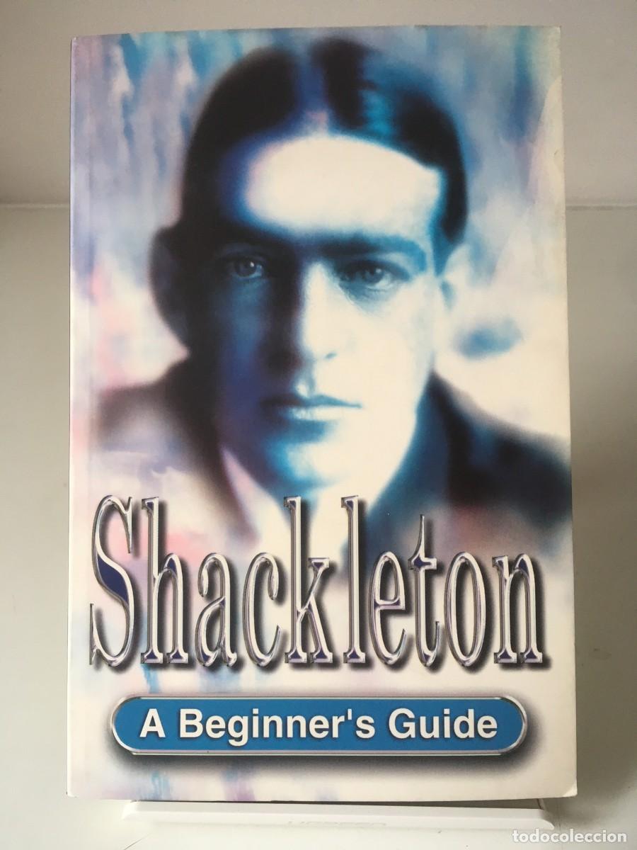 Libros de segunda mano: LIBROS INGL&Eacute;S. SHACKLETON - A BEGINNERS GUIDE. CHRISTOPHER EDGE - Foto 1