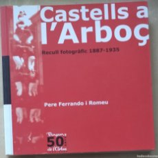Libros de segunda mano: CASTELLS A L'ARBOÇ - RECULL FOTOGRAFIC - FERRANDO