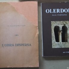 Libros de segunda mano: L'OBRA DISPERSA. DR. JOSEP ESTALELLA I GRAELLS + OLERDOLA GUIA ITINERARIA, E. RIPOLL