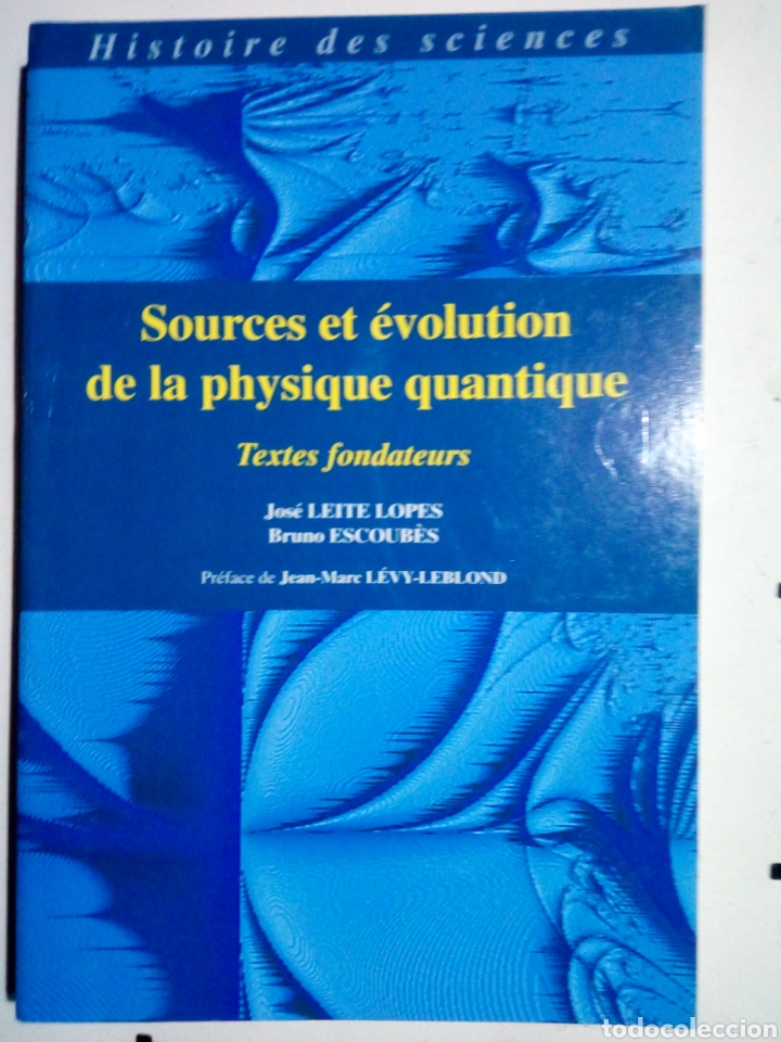 Libros de segunda mano: SOURCES ET EVOLUTION DE LA PHYSIQUE QUANTIQUE - JOSE LEITE LOPES - BRUNO ESCOUBES - Foto 1