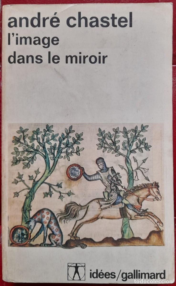 Libros de segunda mano: L image dans le miroir. Andr&eacute; Chastel - Foto 1