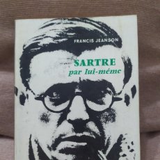Libros de segunda mano: 1955. SARTRE PAR LUI-MEME. FRANCIS JEANSON.