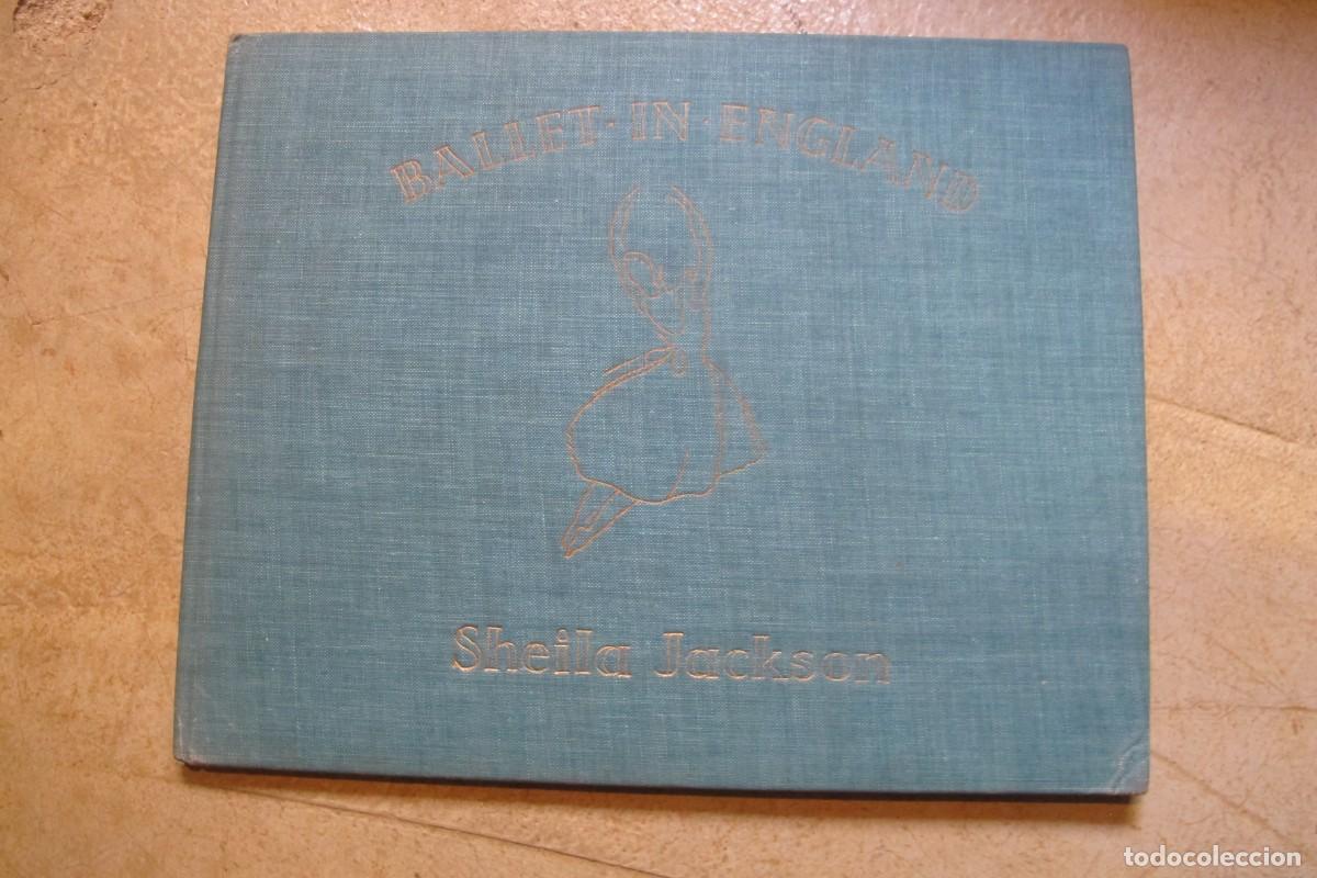 Libri di seconda mano: BALLET IN ENGLAND. SHEILA JACKSON. BALLET EN INGLATERRA EN INGLE