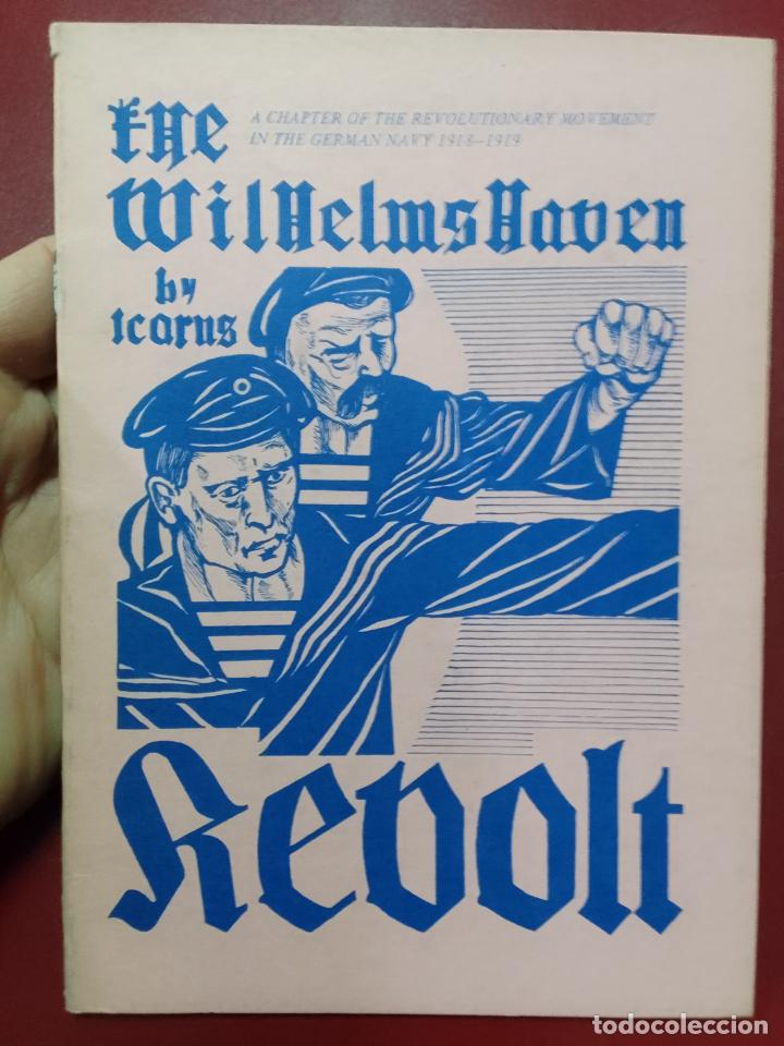 Livres d'occasion: Icarus: The Wilhelmshaven Revolt. A Chapter of the Revolutionary Movement in the German Navy