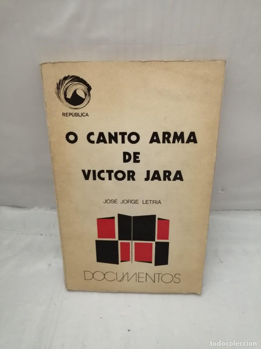 Libros de segunda mano: O CANTO ARMA DE V&Iacute;CTOR JARA - Foto 1