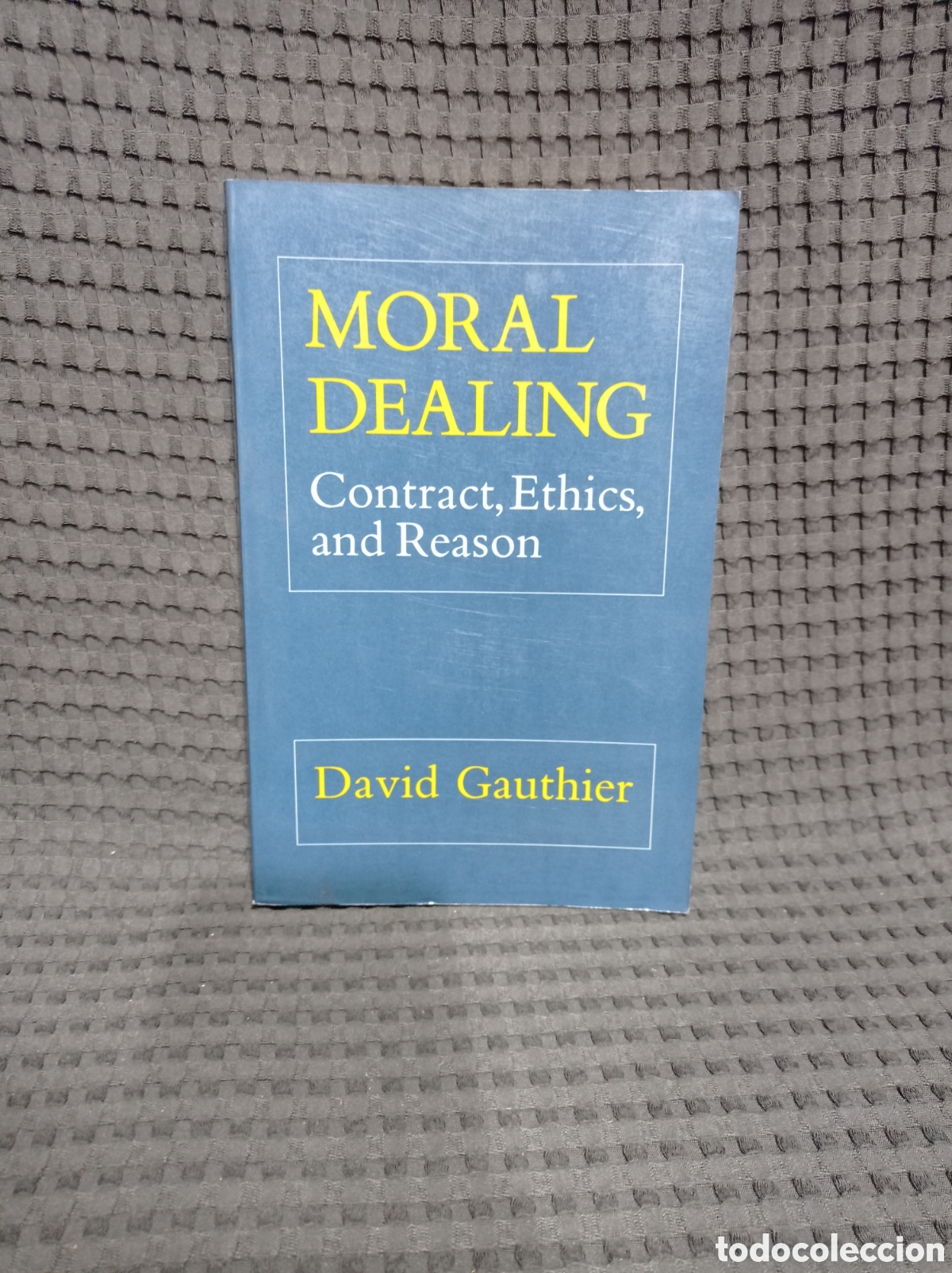 Libros de segunda mano: Moral dealing. Contract, Ethics, and Reason. (David Gauthier) - Foto 1