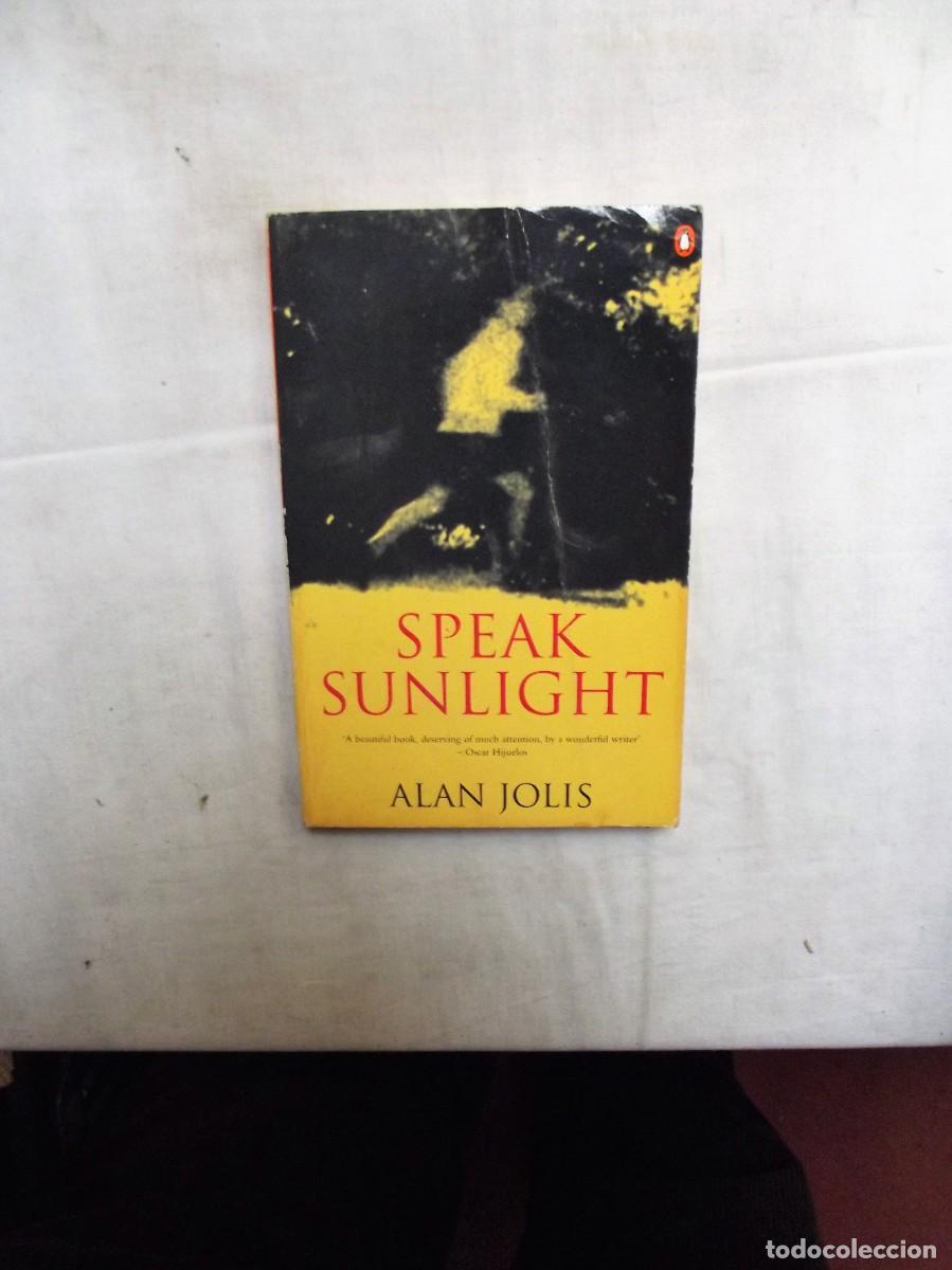 Libros de segunda mano: SPEAK SUNLIGHT / ALAN JOLIS - Foto 1