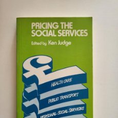 Libros de segunda mano: PRICING THE SOCIAL SERVICES - EDITED BY KEN JUDGE (INGLÉS)
