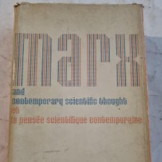 Libros de segunda mano: MARX AND CONTEMPORARY SCIENTIFIC THOUGHT. MOUTON. THE HAGUE. PARIS,1969.