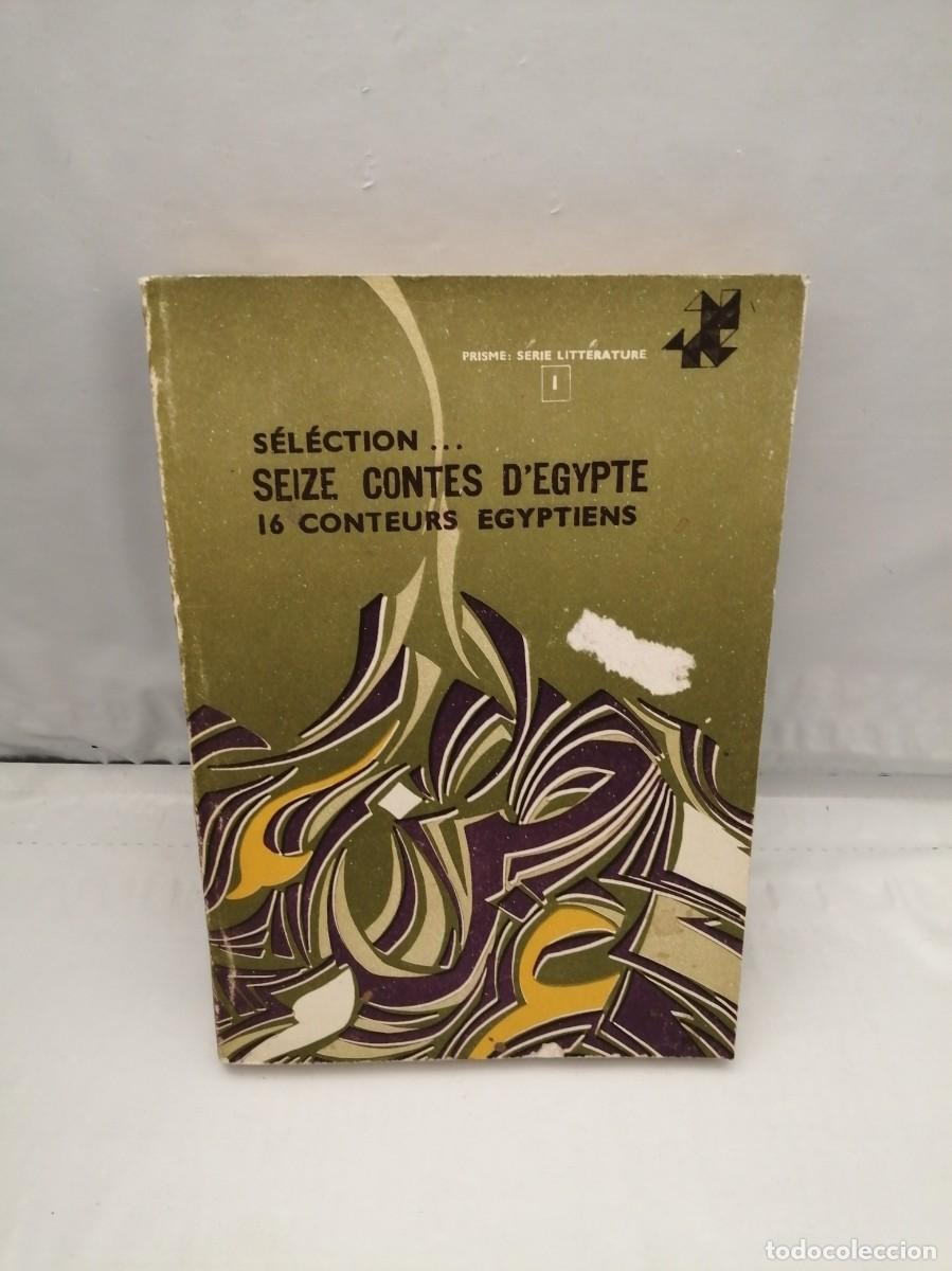 Libros de segunda mano: S&Eacute;L&Eacute;CTION. SEIZE CONTES D EGYPTE: 16 CONTEURS EGYPTIENS - Foto 1
