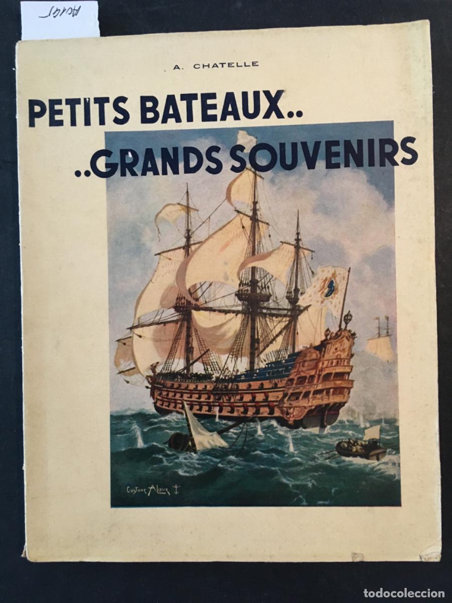 Libros de segunda mano: PETITS BATEAUX ... GRANDS SOUVENIRS, A CHATELLE, EDICION LIMITADA - Foto 1