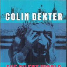 Libros de segunda mano: COLIN DEXTER: THE SILENT WORLD OF NICHOLAS QUINN