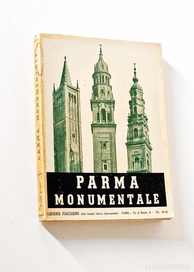 Libros de segunda mano: PARMA MONUMENTALE - PELICELLI, Nestore - Foto 1