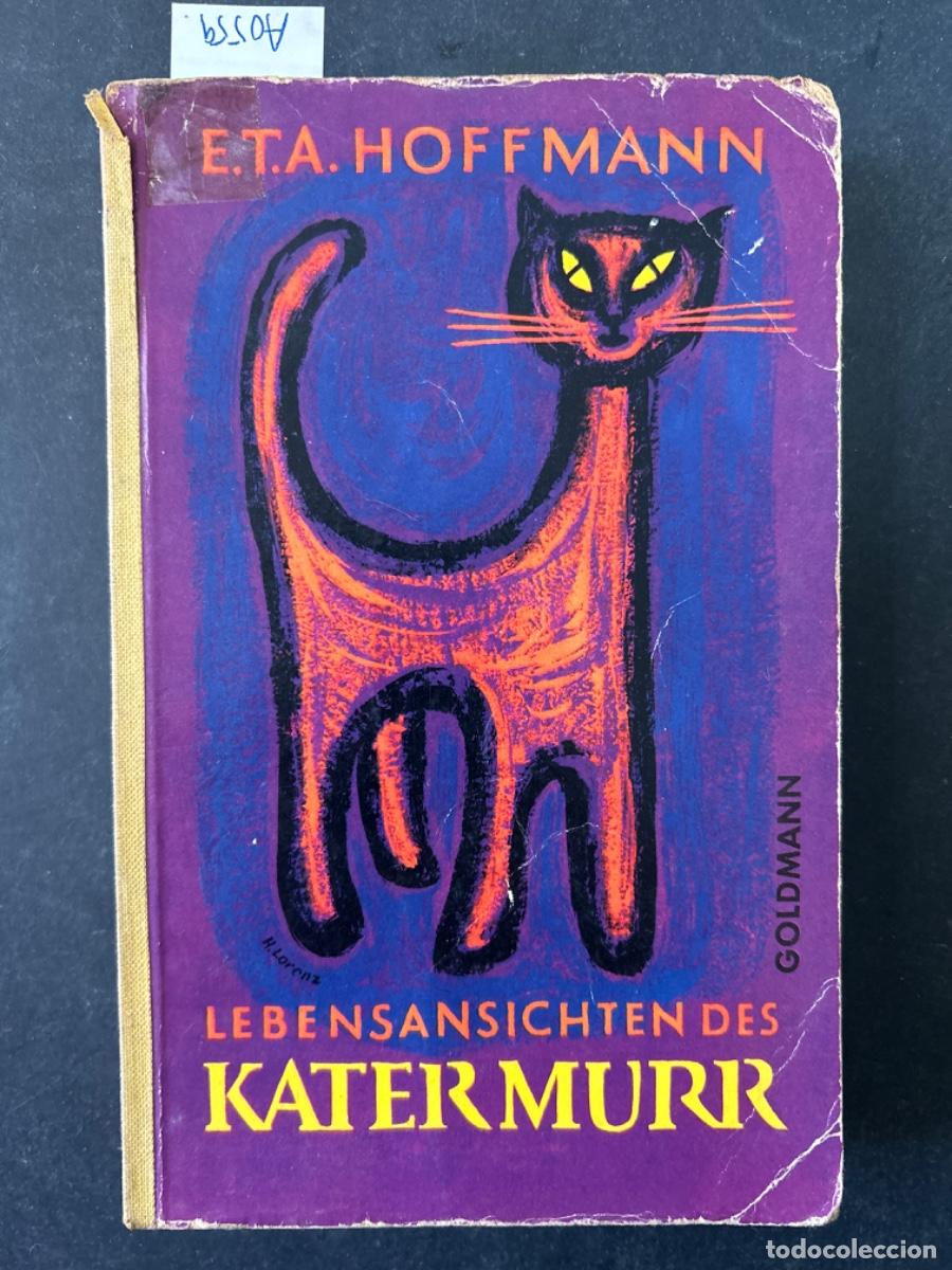 Libros de segunda mano: LEBENSANSICHTEN DES KATERS MURR, E T A HOFFMANN - Foto 1