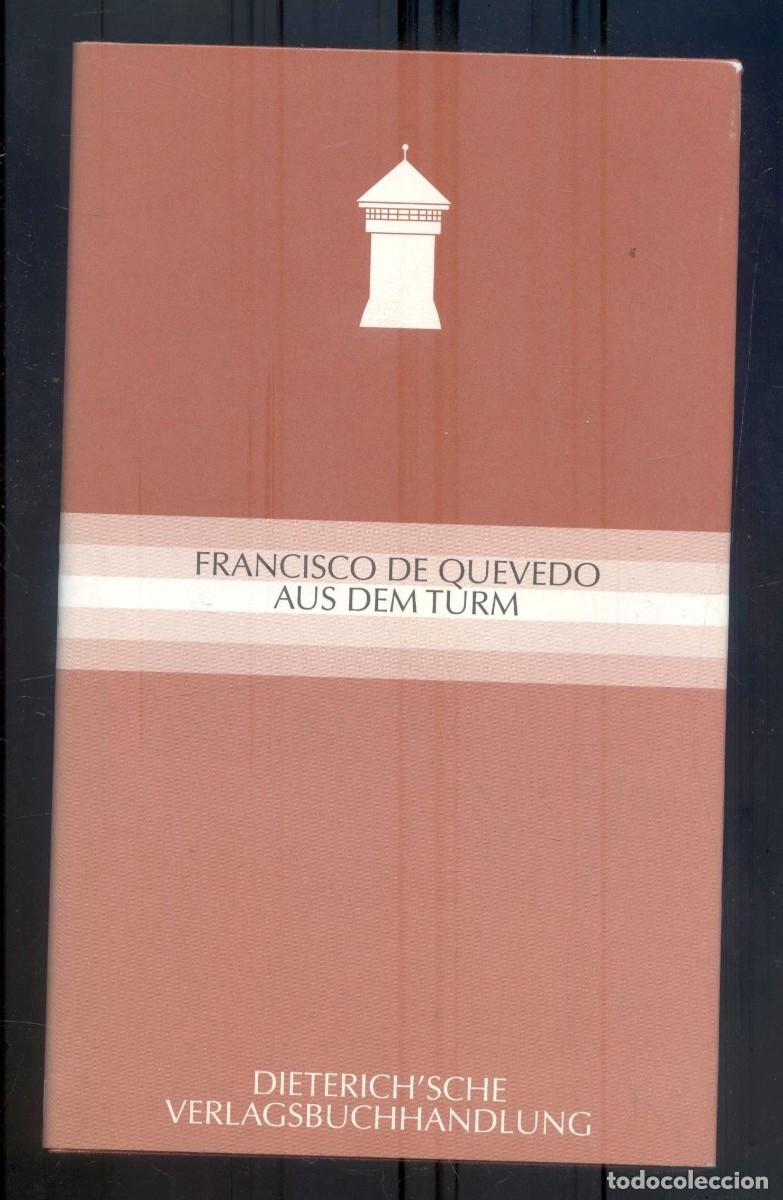 Libros de segunda mano: NUMULITE L1070 Francisco de Quevedo aus dem Turm Dieterich'sche Verlagsbuchhandlung