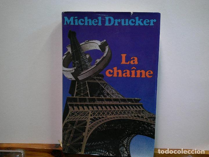 Libros de segunda mano: LA CHA&Icirc;NE. MICHEL DRUCKER. HACHETTE. - Foto 1
