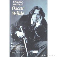 Libros de segunda mano: THE COLLECTED WORKS OF OSCAR WILDE. THE PLAYS, THE POEMS, THE STORIES, AND THE ESSAYS. 1998.