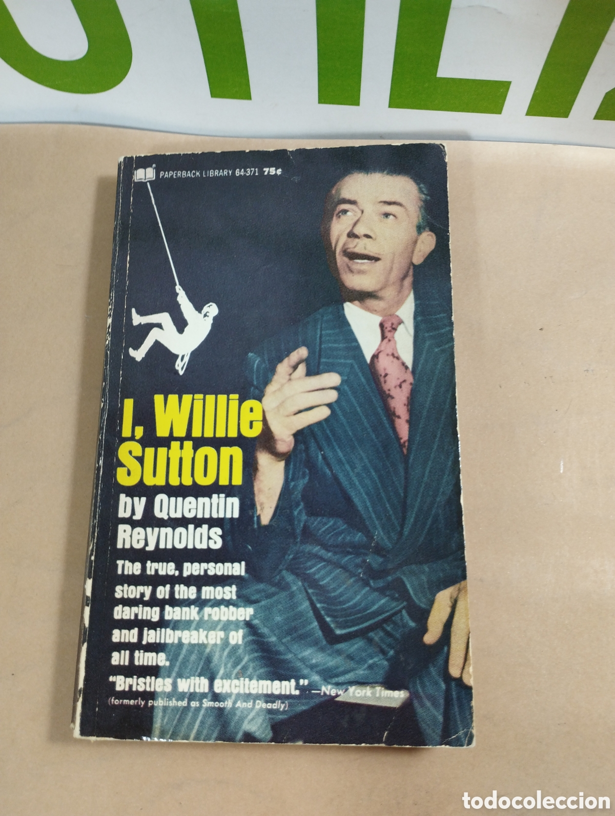 Libros de segunda mano: I, Willie Sutton. By Quentin Reynolds. Paperback library. - Foto 1