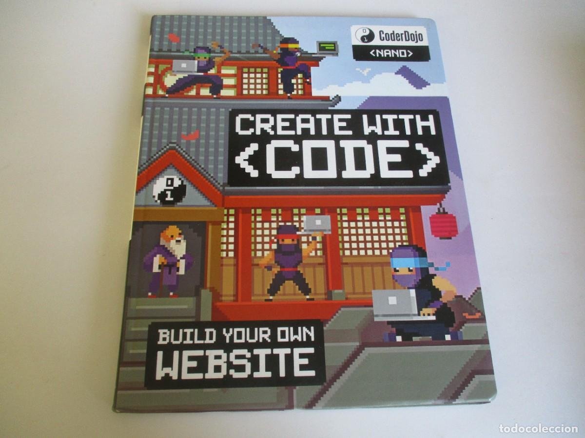 Libros de segunda mano: CODER DOJO NANO CREATE WITH CODE, Build your own Website (ingl&eacute;s) W20291 - Foto 1