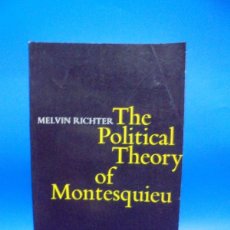 Libros de segunda mano: THE POLITICAL THEORY OF MONTESQUIEU. MELVIN RICHTER. 1977. PAGS : 355.