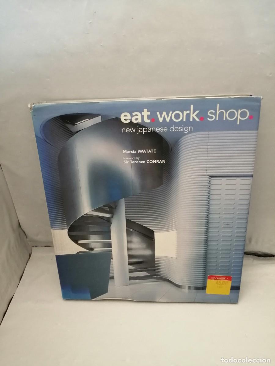eat. work. shop.: new japanese design (hardcove - Buy Other used