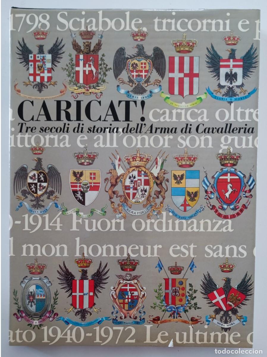Libros de segunda mano: Caricat! Tre secoli di storia dell'Arma di Cavalleria Rodolfo Puletti Tapa dura 1973