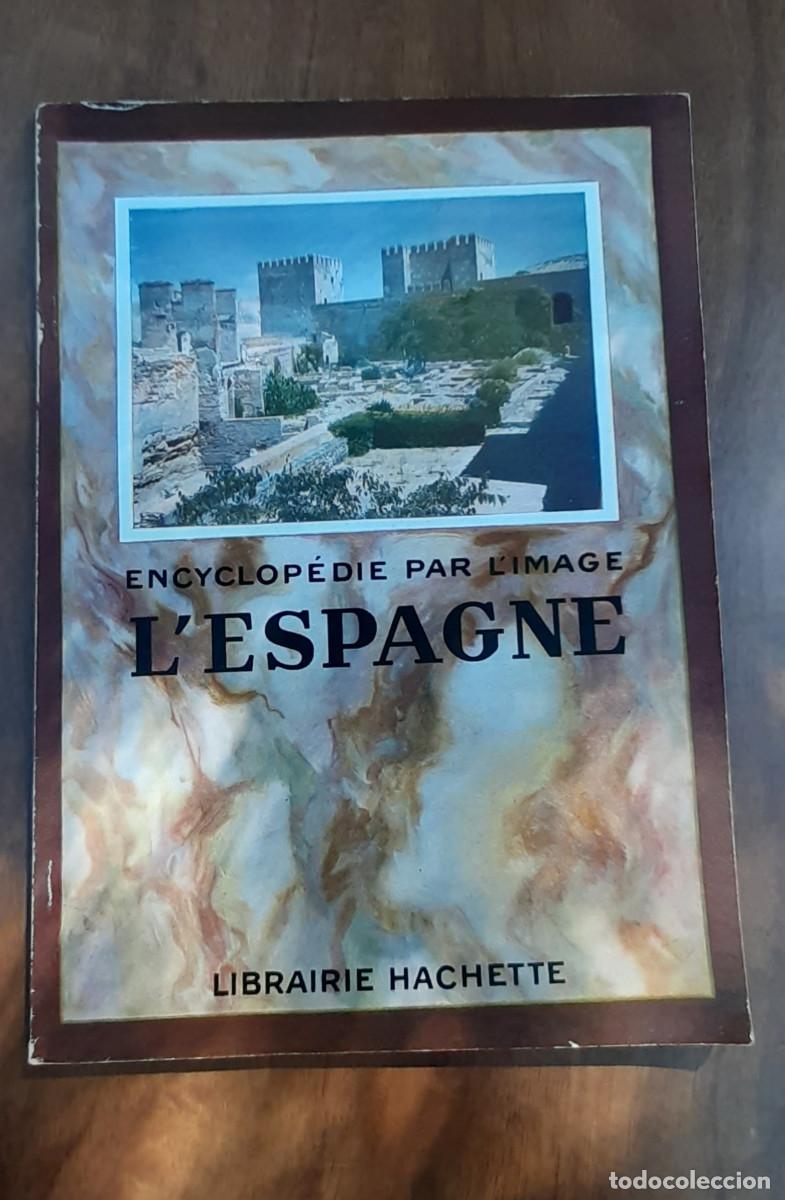 Libros de segunda mano: Encyclop&eacute;die par limage. LEspagne. - Foto 1