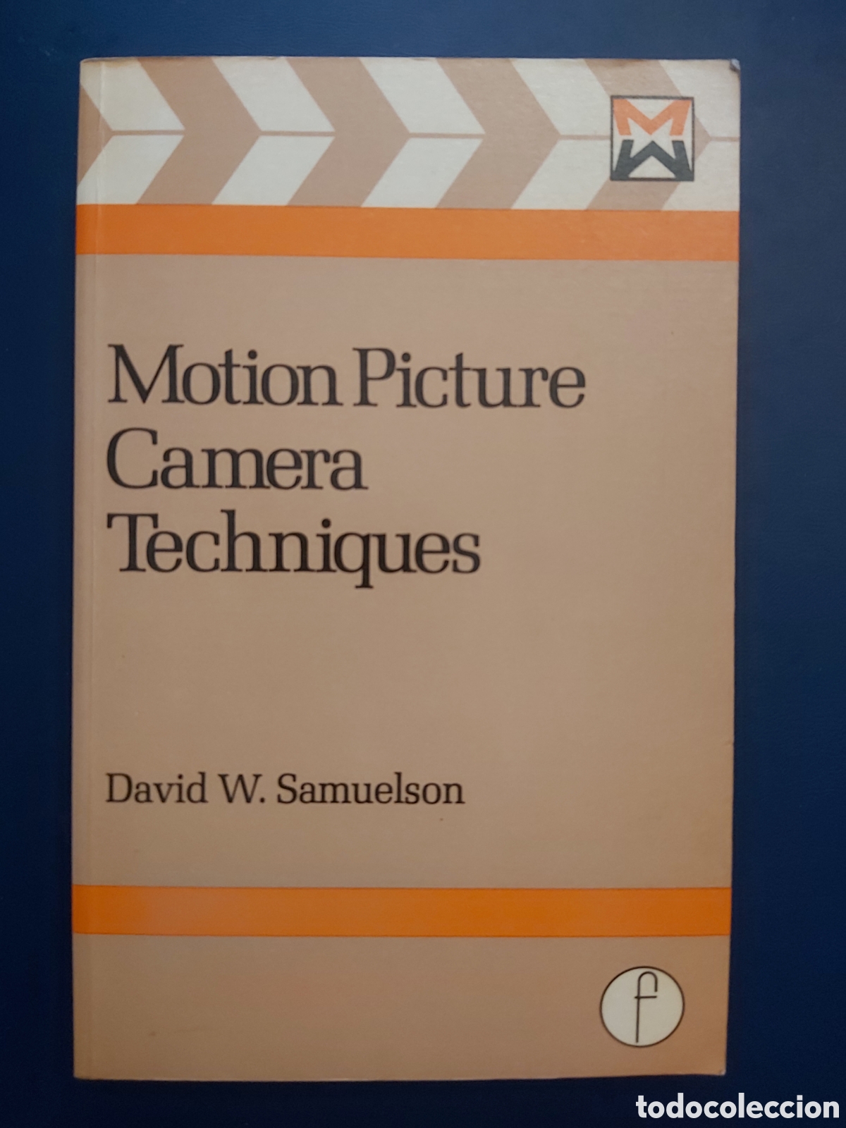 Libros de segunda mano: MOTION PICTURE CAMERA TECHNIQUES # D. SAMUELSON # E. FOCAL PRESS LIMITED # 1978# INGL&Eacute;S - Foto 1